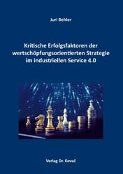 Kritische Erfolgsfaktoren der wertschöpfungsorientierten Strategie im industriellen Service 4.0